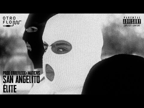 San Angelito - Élite (Prod. Maticris x Erreflexx) (Video Oficial) | EL LABORATORIO |