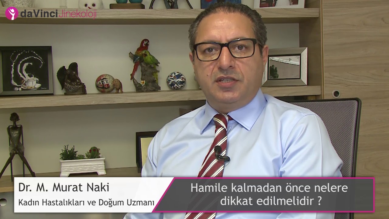 Hamile kalmadan önce nelere dikkat edilmelidir.