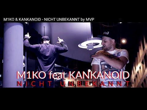 M1KO & KANKANOID - NICHT UNBEKANNT by MVP