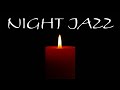 Smooth Saxophone JAZZ - Dark Night & Candles For Relaxing & Pleasant Evening