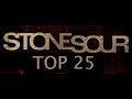 Stone Sour Top 25 Songs (2002-2014) 