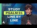 Protection Truths From Psalm 91 Full Sermon Bible Study With Joseph Prince