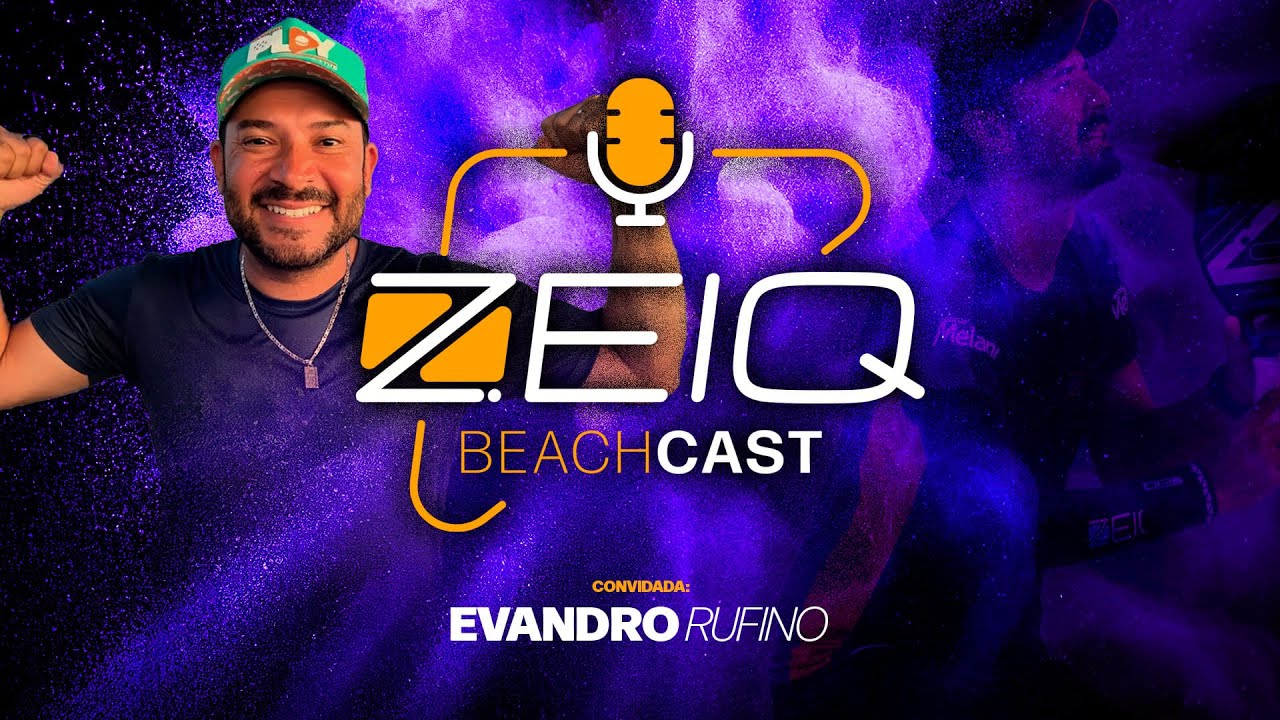 ZEIQ BeachCast #004 - EVANDRO RUFINO