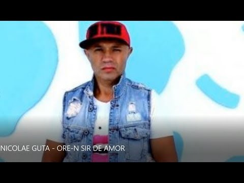 Nicolae Guta – Ore-n sir de amor Video