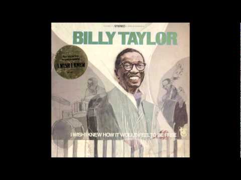I Wish I Knew How It Would Feel To Be Free By Billy Taylor Songfacts