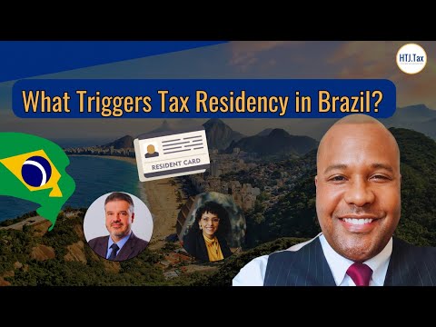[ Offshore Tax ] What Triggers Tax Residency in Brazil?