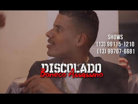 MC DISCOLADO - BONECO ASSASSINO ( ClipeOficial )