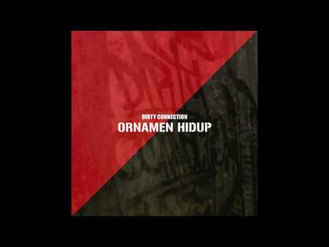 Dirty Connection - Ornamen Hidup