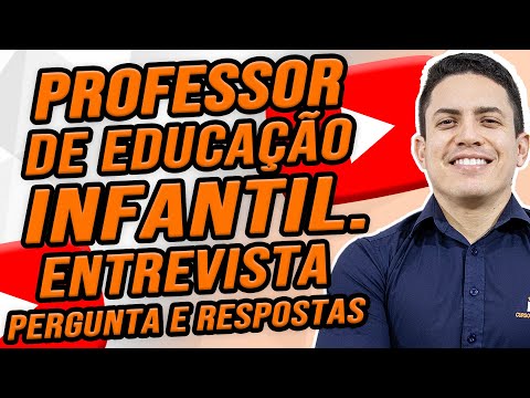 ENTREVISTA DE EMPREGO PARA PROFESSOR DE EDUCAÇÃO INFANTIL