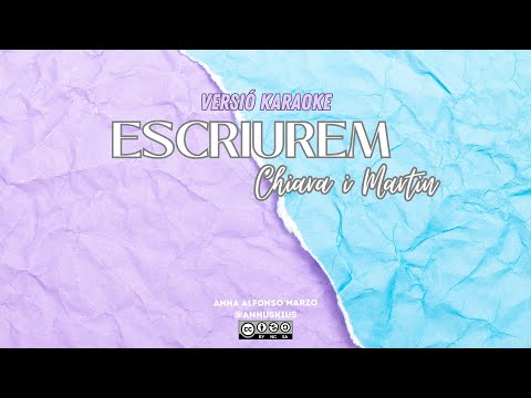 ESCRIUREM (CHIARA i MARTIN) - KARAOKE