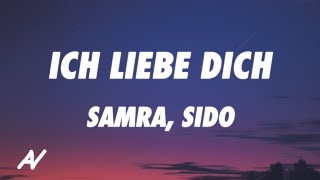 SAMRA x SIDO - ICH LIEBE DICH (Lyrics)