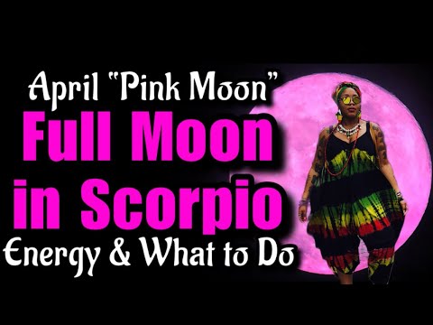Full "Pink" Moon in Scorpio: Meaning, Energy, What to Do, Journal Prompts, Crystal, Herbs, & More
