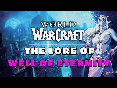 Lore of The Well of Eternity | World of Warcraft Lore (Explained)