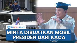 Minta Pindad Buatkan Mobil dari Kaca agar Bisa Sapa Warga, Prabowo: Gue Ini Udah 75 Tahun