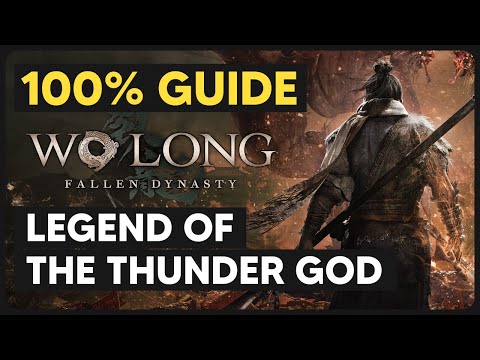 Legend of the Thunder God: ALL Collectible Locations (100% Guide) - Wo Long Fallen Dynasty