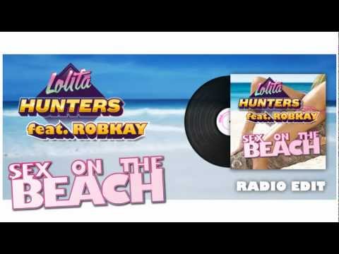 Lolita Hunters feat. RobKay - Sex On The Beach [Official Teaser]