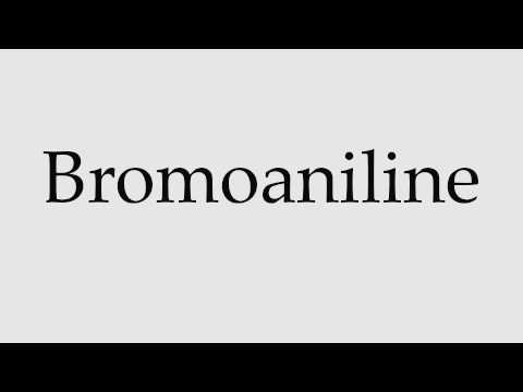How to Pronounce Bromoaniline