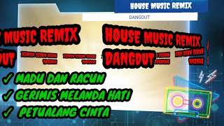 Download lagu House music remix dangdut 'Gerimis melanda hati' mp3