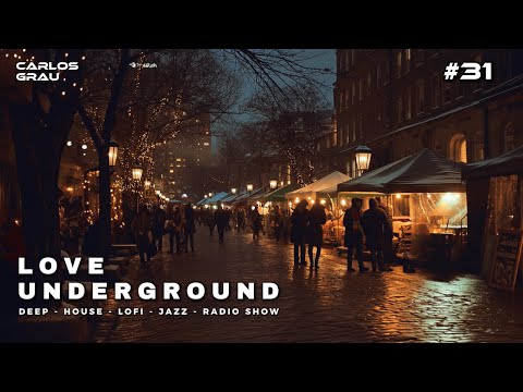 Love Underground #31 • Deep House | Carlos Grau