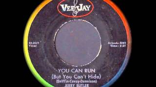 Jerry Butler - You Can Run (But You Can't Hide)