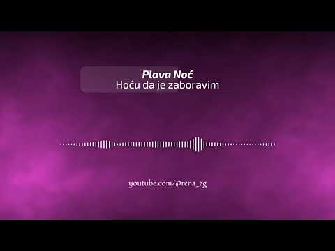 Plava Noc - Hocu da je zaboravim (1996)