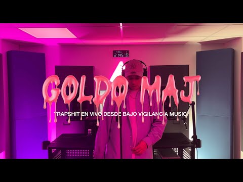 Goldo MAJ - TRAPSHIT EN VIVO DESDE BAJO VIGILANCIA MUSIC (2025)