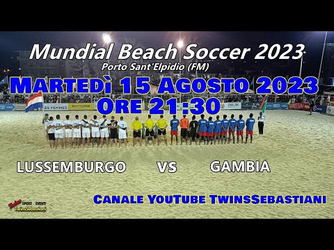 LUSSEMBURGO vs GAMBIA - Martedì 15 Agosto 2023 Ore 21:30 Canale YouTube TwinsSebastiani