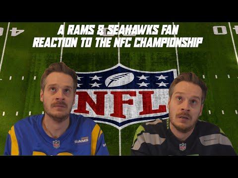 A Rams & Seahawks Fan Reaction to the NFC Championship