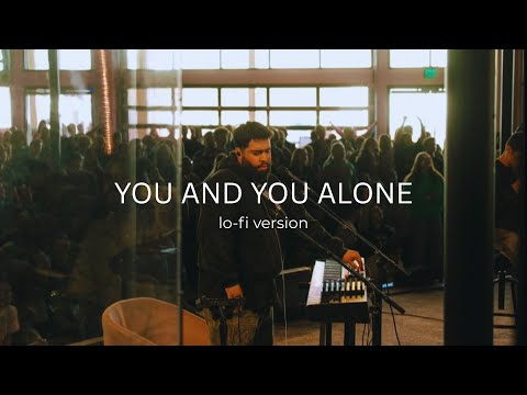 You and You Alone (Lo-Fi Version) - Joel Figueroa & David Cruz l UPPERROOM