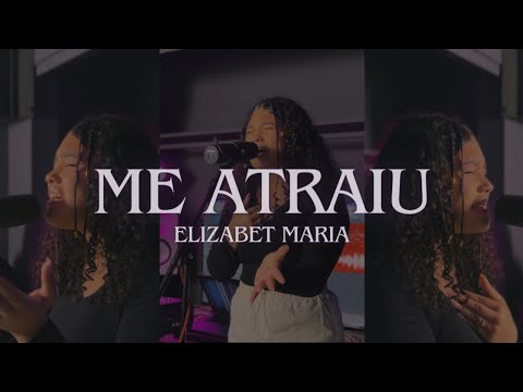 Me Atraiu (Cover Español & Portugués) - Elizabet Maria