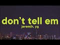 Jeremih YG Don T Tell Em Lyrics