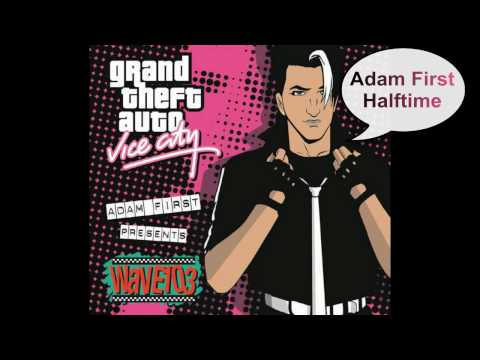 GTA Vice City - Wave 103 **Adam First**