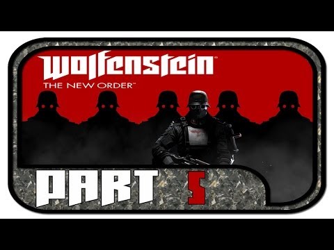 Wolfenstein: The New Order #05 - Gameplay Walkthrough [720p|HD] | Wolfenstein The New Order Part 5