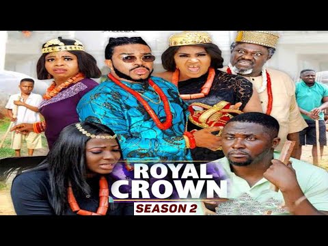 ROYAL CROWN (SEASON 2) {NEW MOVIE} - 2021 LATEST NIGERIAN NOLLYWOOD MOVIES