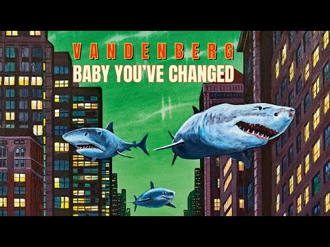 Vandenberg - Baby you’ve changed
