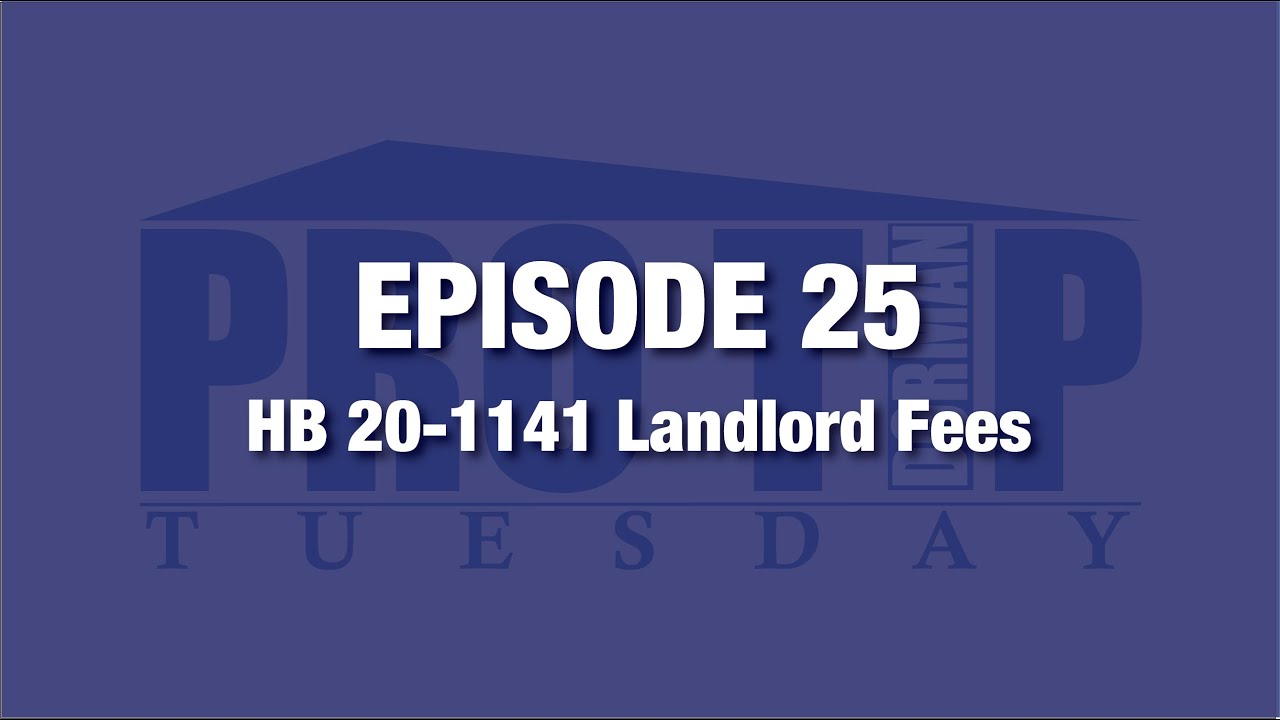 <![CDATA[Episode 25: HB 20-1141 Landlord Fees]]>