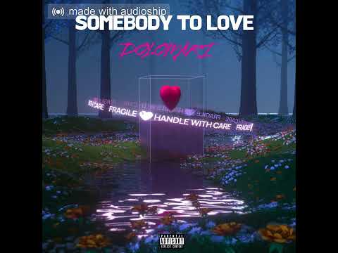 DoloMari - Somebody To Love ( Official Audio) FREESTYLE