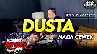 Download lagu DUSTA KARAOKE NADA CEWEK   WANITA VERSI DANGDUT KOPLO HIGH QUALITY AUDIO mp3