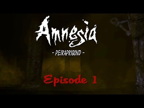 Let's Play Amnesia: Peiraprigond (CS) - Episode 1: Hello darkness, my old friend [Blind]