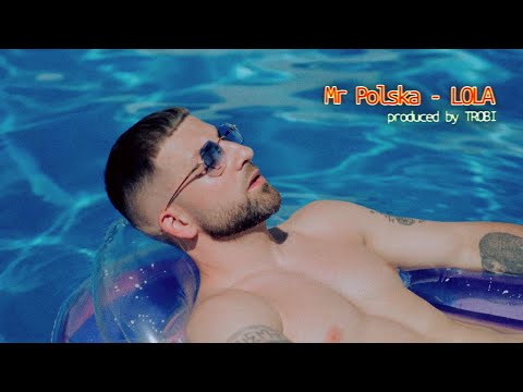 Mr. Polska - Lola (prod. Trobi) [Official Video]
