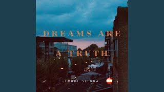 Forre Sterra - Dreams Are A Truth video