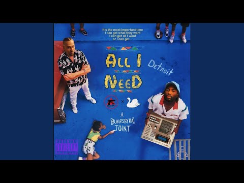 All I Need (feat. Spit Gemz & Bumpsbyra)