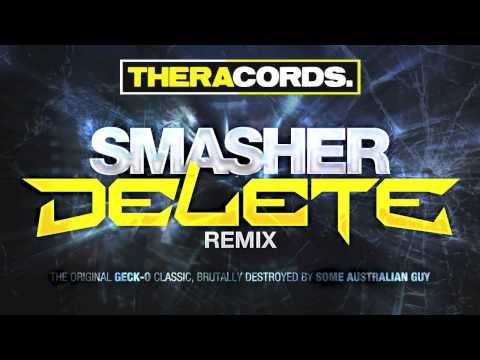 Geck-O - Smasher (Delete Remix)