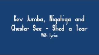 Kev Jumba, Chester See and Nigahiga - Shed a Tear with lyrics
