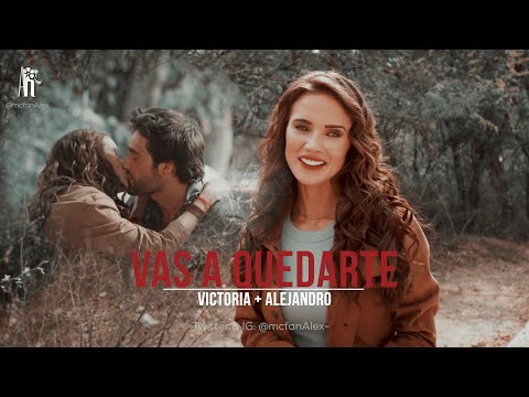 Victoria & Alejandro | Vas a Quedarte (Me Atrevo A Amarte)