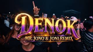 Download lagu DENOK  - JONOJONI  (MR. JONO & JONI REMIX) mp3