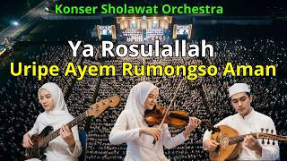 Download lagu KONSER LAGU URIPE AYEM RUMONGSO AMAN (YA ROSULALLAH) Sholawat Orchestra Merdu Terbaru Spektakuler mp3