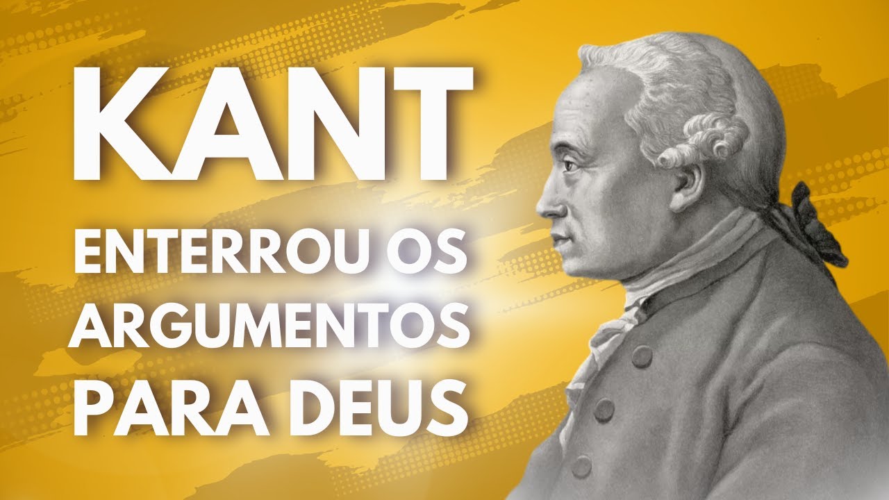 Por que Deus não pode ser provado! | Immanuel Kant