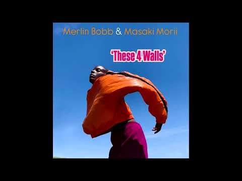 MERLIN BOBB & Masaki Morii - THESE 4 WALLS (Vocal Main Mix)