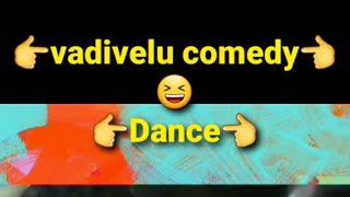 Download lagu Vadivelu comedy Dance 🤣🤣 mp3